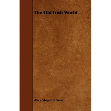 The Old Irish World