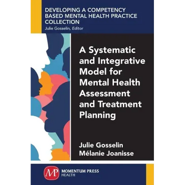 A Systematic and Integrative Model for Mental Health Assessment and Treatment Planning