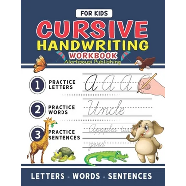 Cursive Handwriting Workbook For Kids: Cursive Handwriting Tracing Workbook For Kids Beginning Cursive, 3 in 1 Practice Workbook Included ( Alphabet -