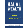 Halal Wealth: Invest Without Compromising Your Values