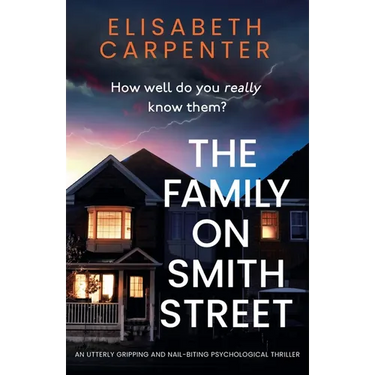 The Family on Smith Street: An utterly gripping and nail-biting psychological thriller