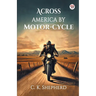 Across America by Motor-cycle