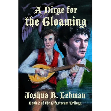 A Dirge for the Gloaming: A Plague of Sorrows