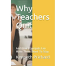 Why Teachers Quit: And How Principals Can Make Them Want To Stay