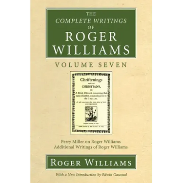 The Complete Writings of Roger Williams, Volume 7