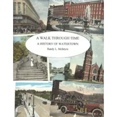 A Walk Through Time: A History of Watertown