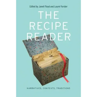 The Recipe Reader: Narratives, Contexts, Traditions