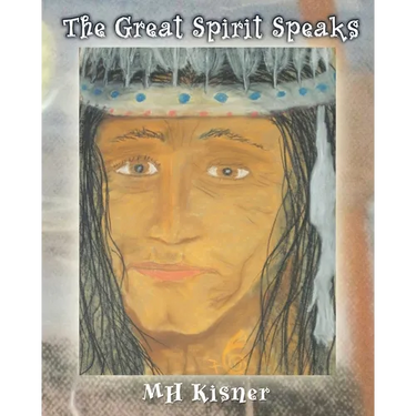 The Great Spirit Speaks