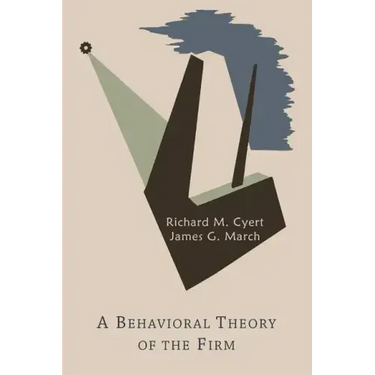 A Behavioral Theory of the Firm