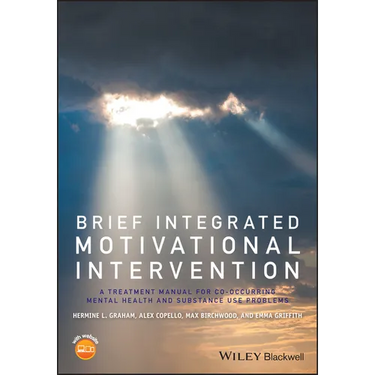 Brief Integrated Motivational Intervention: A Treatment Manual for Co-Occuring Mental Health and Substance Use Problems