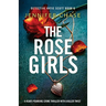The Rose Girls: A heart-pounding crime thriller with a killer twist