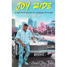 Joy Ride: Smiling Through Tough Sh*t