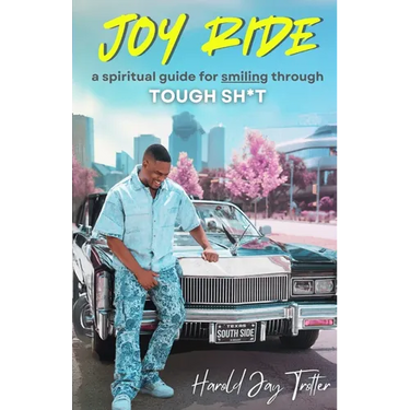 Joy Ride: Smiling Through Tough Sh*t