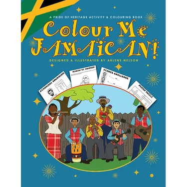Colour Me Jamaican: A Jamaican Colouring and Activity Book