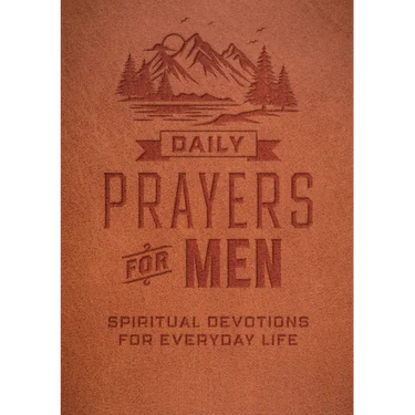 Daily Prayers for Men: Spiritual Devotions for Everyday Life