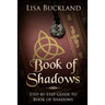Book of Shadows: Step-By-Step Guide to Book of Shadows