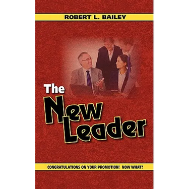 The New Leader, Congratulations on Your Promotion! Now What?