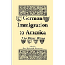 German Immigration in America: The First Wave