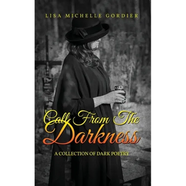Call From the Darkness: A Collection of Dark Poetry