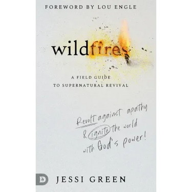 Wildfires: Revolt Against Apathy and Ignite Your World with God's Power