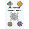 drawing is a meditation: drawing differents types of mandalas The Mandala Guidebook