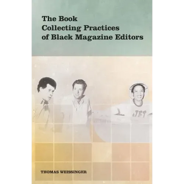 The Book Collecting Practices of Black Magazine Editors