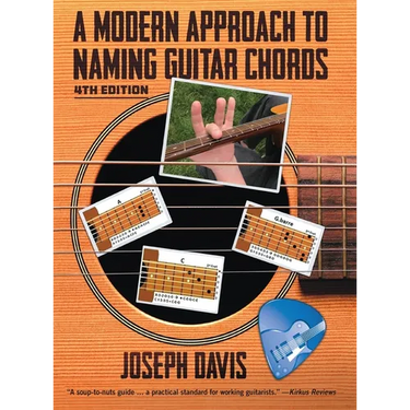 A Modern Approach to Naming Guitar Chords Ed. 4