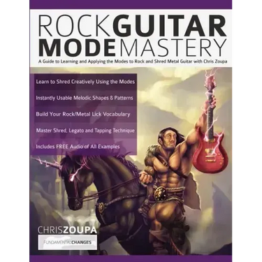 Rock Guitar Mode Mastery: A Guide to Learning and Applying the Modes to Rock and Shred Metal Guitar with Chris Zoupa