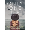 Only One Lie