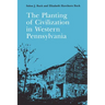 The Planting of Civilization in Western Pennsylvania