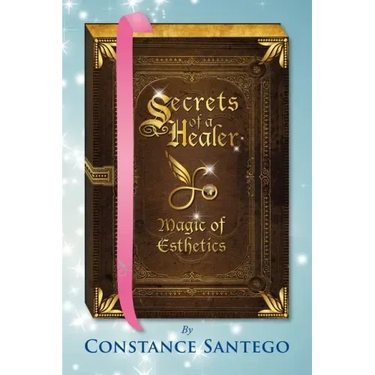 Secrets of a Healer - Magic of Esthetics