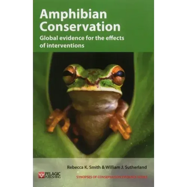 Amphibian Conservation: Global evidence for the effects of interventions