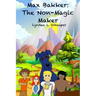Max Bakker: The Non-Magic Maker