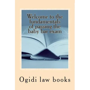 Welcome to the fundamentals of passing the baby bar exam: Pre exam study for an increasingly tough exam