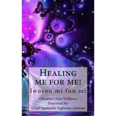 Healing me for me!: Iwoson mi fun mi