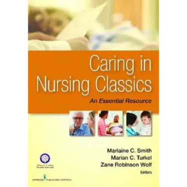Caring in Nursing Classics: An Essential Resource