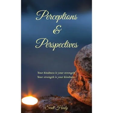 Perceptions & Perspectives: Your kindness is your strength. Your strength is your kindness