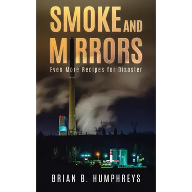 Smoke and Mirrors: Even More Recipes for Disaster