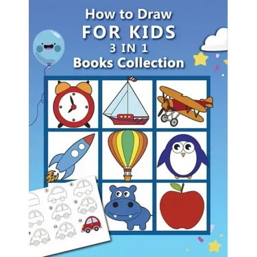 How to Draw for Kids: 3 in 1 Drawing Books COLLECTION, Easy and Fun Step-by-Step Drawing Book, How to Draw Animals, Vehicles and Almost Ever