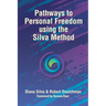 Pathways to Personal Freedom Using the Silva Method