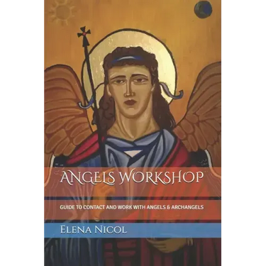Angels Workshop: Guide to Contact and Work with Angels & Archangels