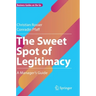 The Sweet Spot of Legitimacy: A Manager's Guide