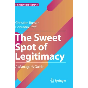 The Sweet Spot of Legitimacy: A Manager's Guide