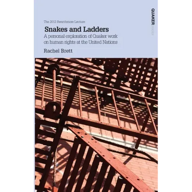 Snakes and Ladders: A personal exploration of Quaker work on human rights at the United Nations