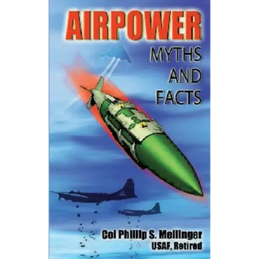 Air Power Myths and Facts
