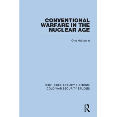 Conventional Warfare in the Nuclear Age