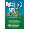 Breathing Space: Living and Working at a Comfortable Pace in a Sped-Up Society