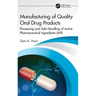Manufacturing of Quality Oral Drug Products: Processing and Safe Handling of Active Pharmaceutical Ingredients (Api)