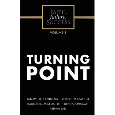 Faith, Failure, Success Volume 3 - Turning Point