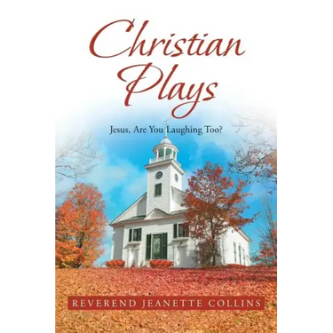 Christian Plays: Jesus, Are You Laughing Too?